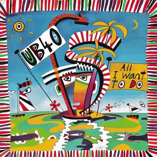 UB40 - All I Want To Do