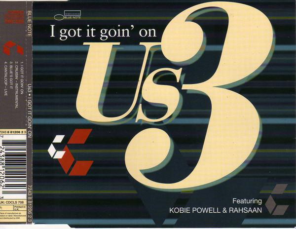 Us3, Kobie Powell, Rahsaan - I Got It Goin' On