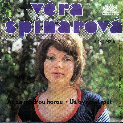 Věra Špinarová - Až Za Modrou Horou • Už Bys Měl Spát
