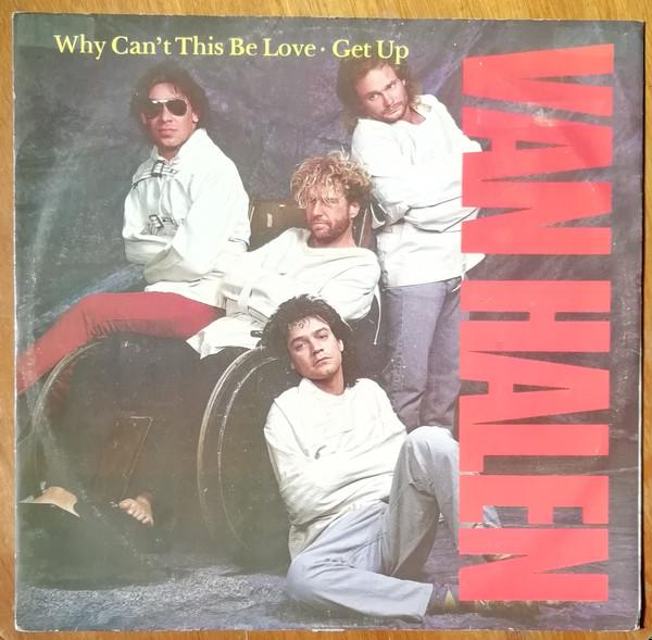 Van Halen - Why Can't This Be Love  / Get Up