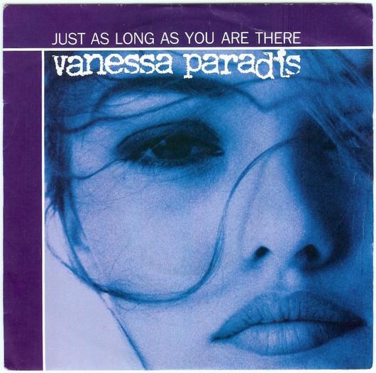 Vanessa Paradis - Just As Long As You Are There