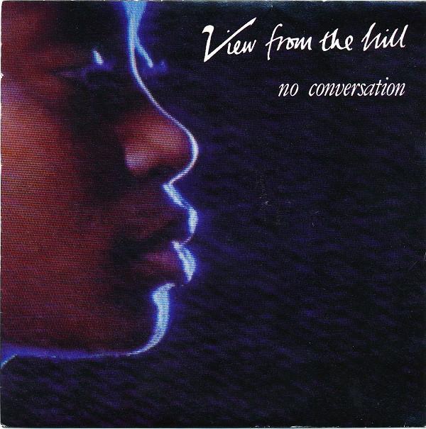 View From The Hill - No Conversation