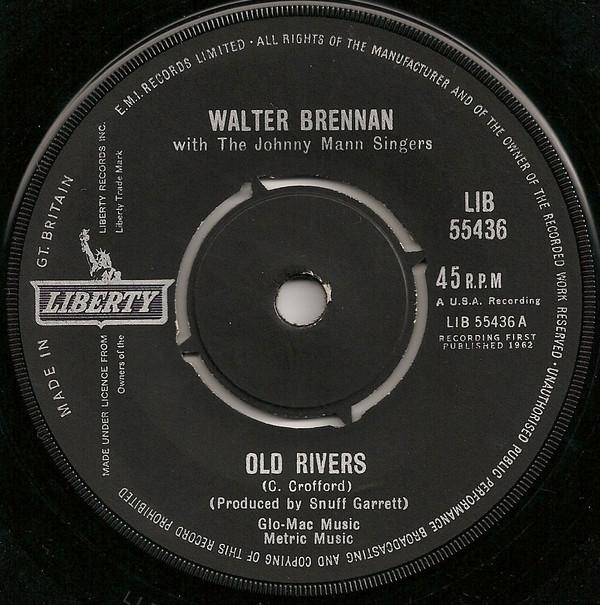 Walter Brennan - Old Rivers / The Epic Ride Of John H. Glenn