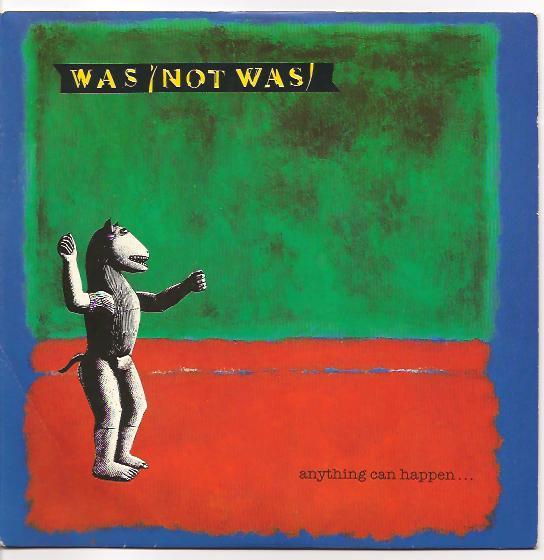 Was (Not Was) - Anything Can Happen...