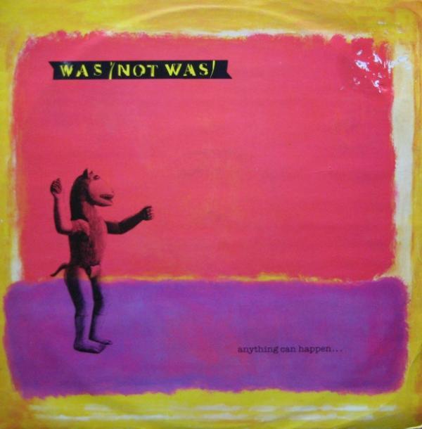 Was (Not Was) - Anything Can Happen...