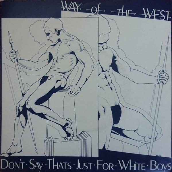 Way of the West - Don't Say That's Just For White Boys