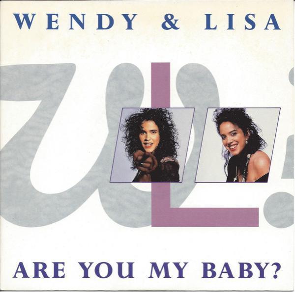 Wendy & Lisa - Are You My Baby?