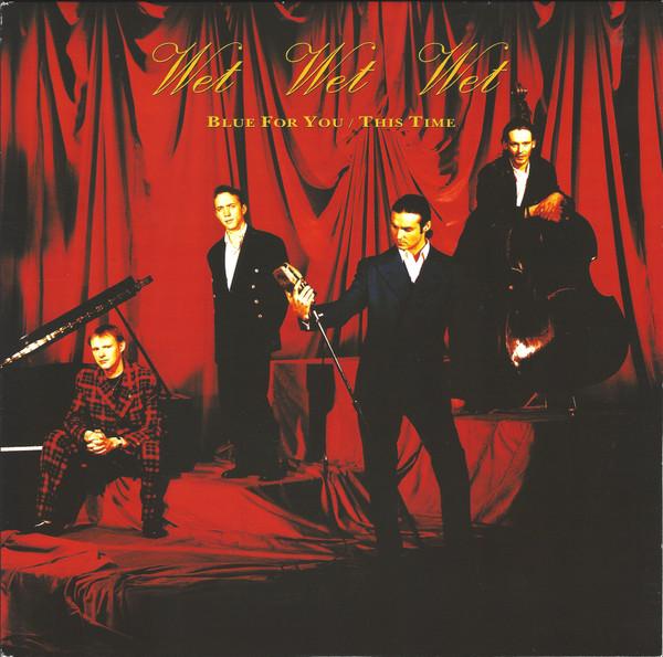 Wet Wet Wet - Blue For You / This Time