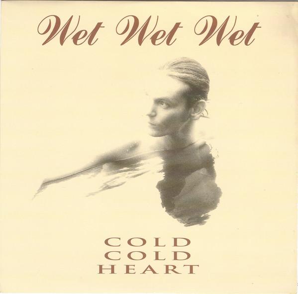 Wet Wet Wet - Cold Cold Heart