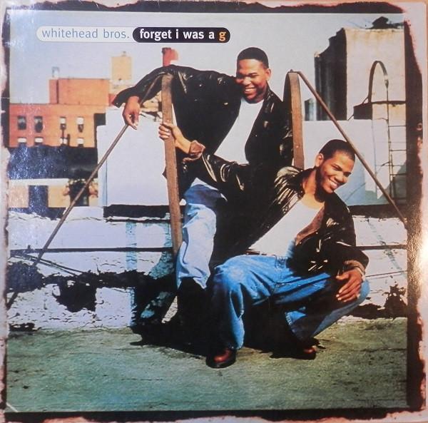 Whitehead Bros. - Forget I Was A G