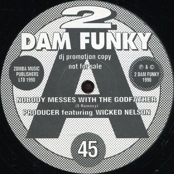 Wicked Nelson, Producer (3) - Nobody Messes With The Godfather