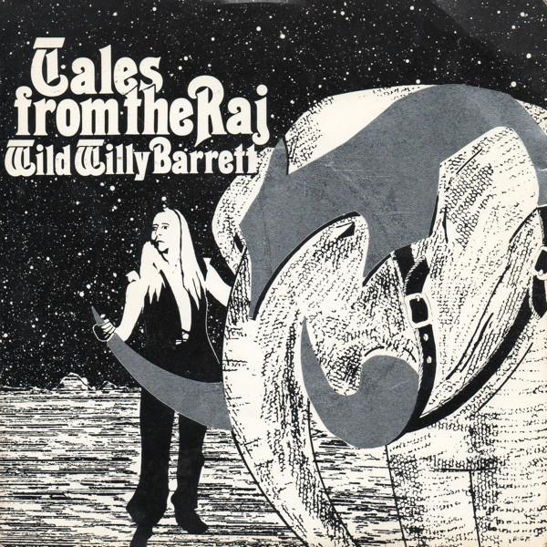 Wild Willy Barrett - Tales From The Raj