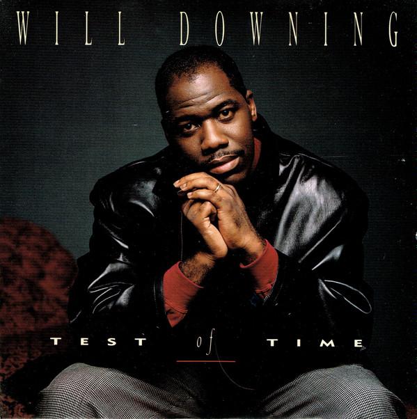 Will Downing - Test Of Time