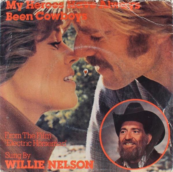 Willie Nelson - My Heroes Have Always Been Cowboys