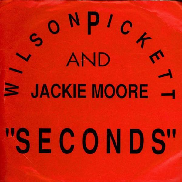Wilson Pickett, Jackie Moore - Seconds