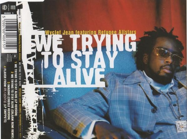 Wyclef Jean, Refugee Camp All Stars - We Trying To Stay Alive