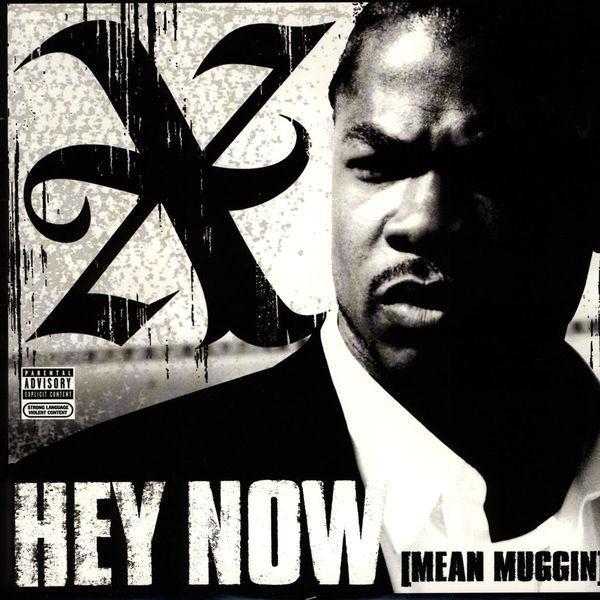 Xzibit - Hey Now (Mean Muggin)