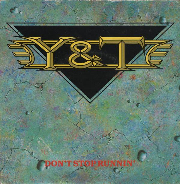 Y & T - Don't Stop Runnin'