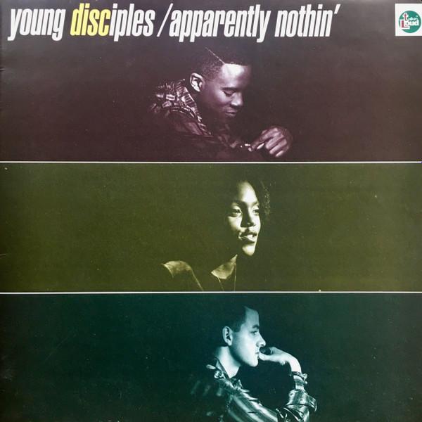 Young Disciples - Apparently Nothin'