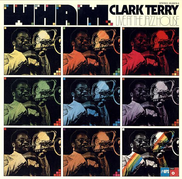 Clark Terry - Wham / Live At The Jazzhouse